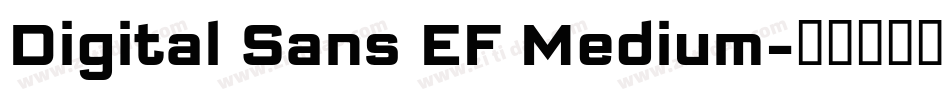 Digital Sans EF Medium字体转换 Digital Sans EF Medium字体转换